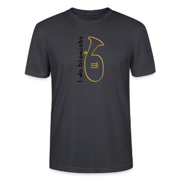 I do blowjobs Baritone - Stanley/Stella Unisex Bio-T-Shirt CRAFTER - Dunkles Graublau - Vorne - Alina (178cm) & Michal (187cm)
