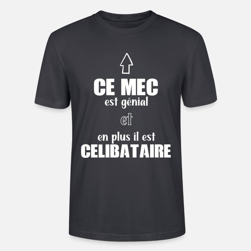 Célib - Mec - Génial - Relation - Cadeau - Seul - T-shirt bio CRAFTER Stanley Stella Unisexe - bleu gris foncé