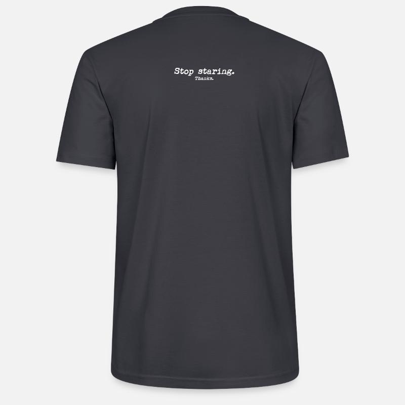 Stop staring. - Stanley/Stella Unisex Bio-T-Shirt CRAFTER - Dunkles Graublau