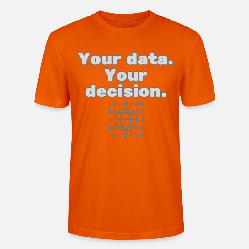 Your Data. Your Decision - Datenschutz Statement - Stanley/Stella Unisex Bio-T-Shirt CRAFTER - Tieforange