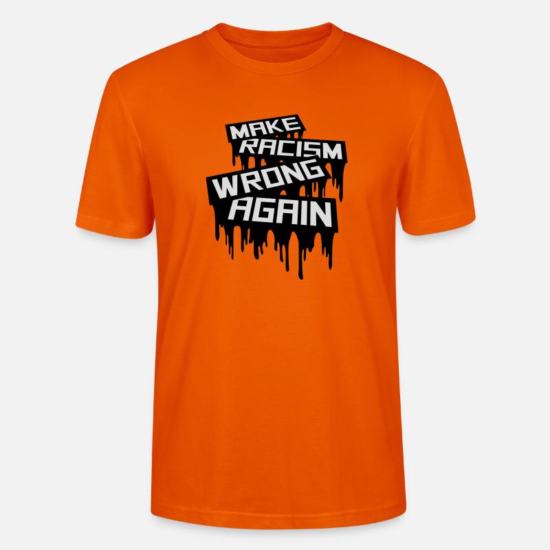 make racism wrong again - Stanley/Stella Unisex Bio-T-Shirt CRAFTER - Tieforange