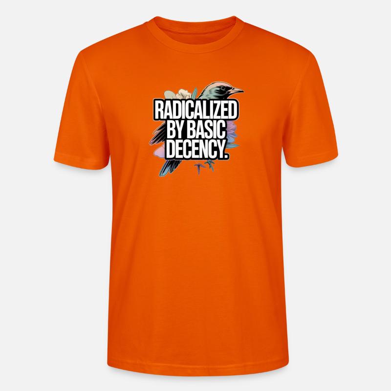 Radicalized by Basic Decency Statement - Stanley/Stella Unisex Bio-T-Shirt CRAFTER - Tieforange