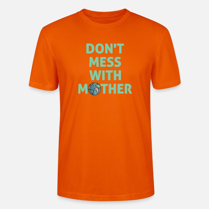 Leg dich nicht mit Mutter an! - Stanley/Stella Unisex Bio-T-Shirt CRAFTER - Tieforange
