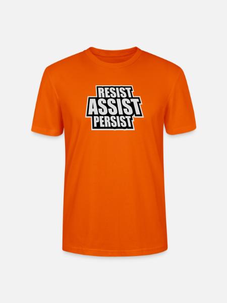 Resist Assist Persist Activism Motivation Logo - Stanley/Stella CRAFTER Unisex Organic T-Shirt - bright orange