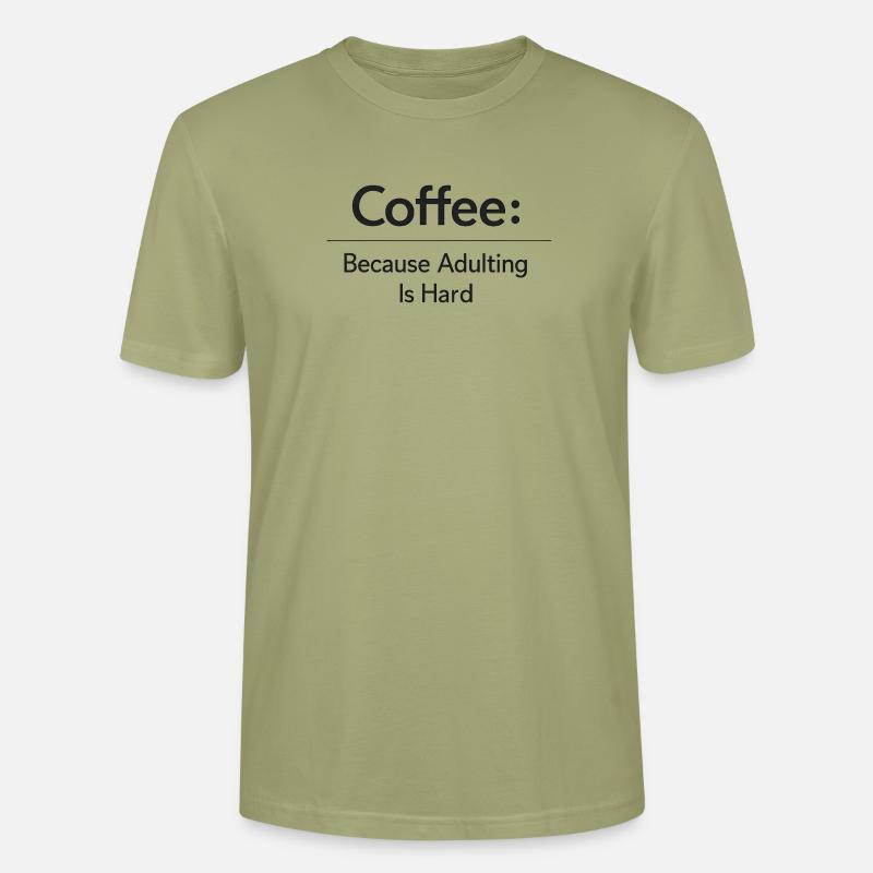 Coffee because murder is wrong - Stanley/Stella Unisex Bio-T-Shirt CRAFTER - Nebelgrün