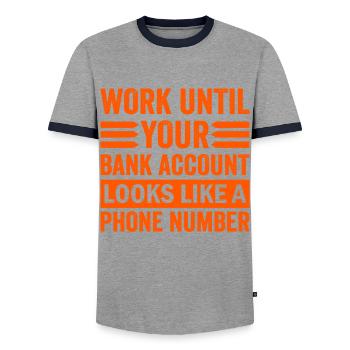Travaillez jusqu’à ce que votre compte ressemble à un numéro de téléphone - T-shirt contrasté Homme - gris/marine  - Devant - AI Model Female 172 light (172cm) & AI Model Male 178 light (178cm)