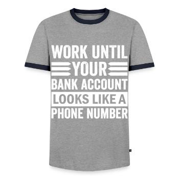 Travaillez jusqu’à ce que votre compte ressemble à un numéro de téléphone - T-shirt contrasté Homme - gris/marine  - Devant - AI Model Female 172 light (172cm) & AI Model Male 178 light (178cm)