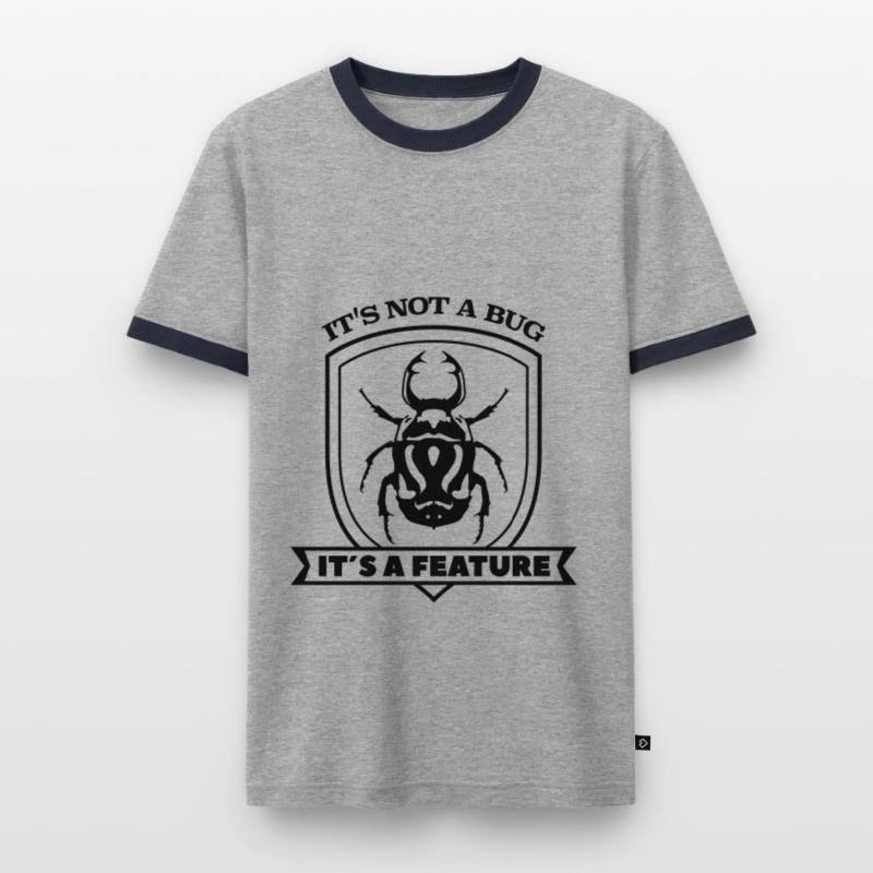 it not a bug it´s a feature Spruch Sprüche code Männer Kontrast-T-Shirt