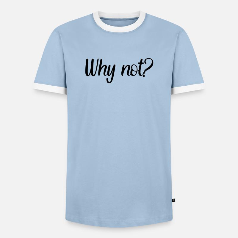 Why not? - Männer Kontrast-T-Shirt - Hellblau/Weiß 