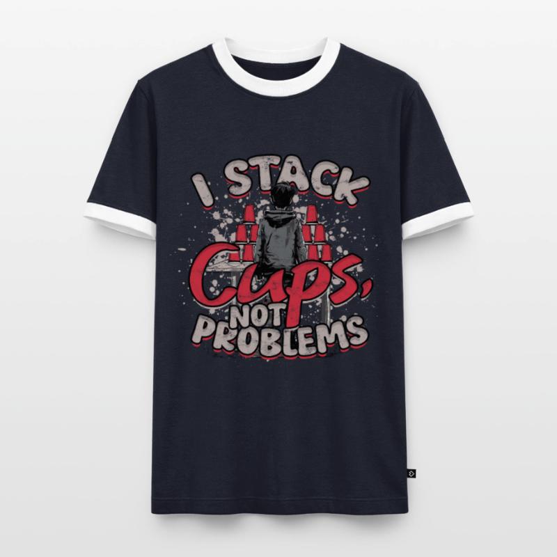 Sport Stacking I Stack Cups Not Problems Men's Ringer Shirt