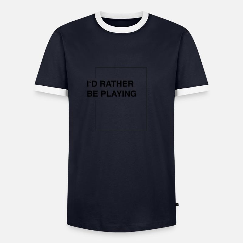 I'd rather be playing - Männer Kontrast-T-Shirt - Navy/Weiß 