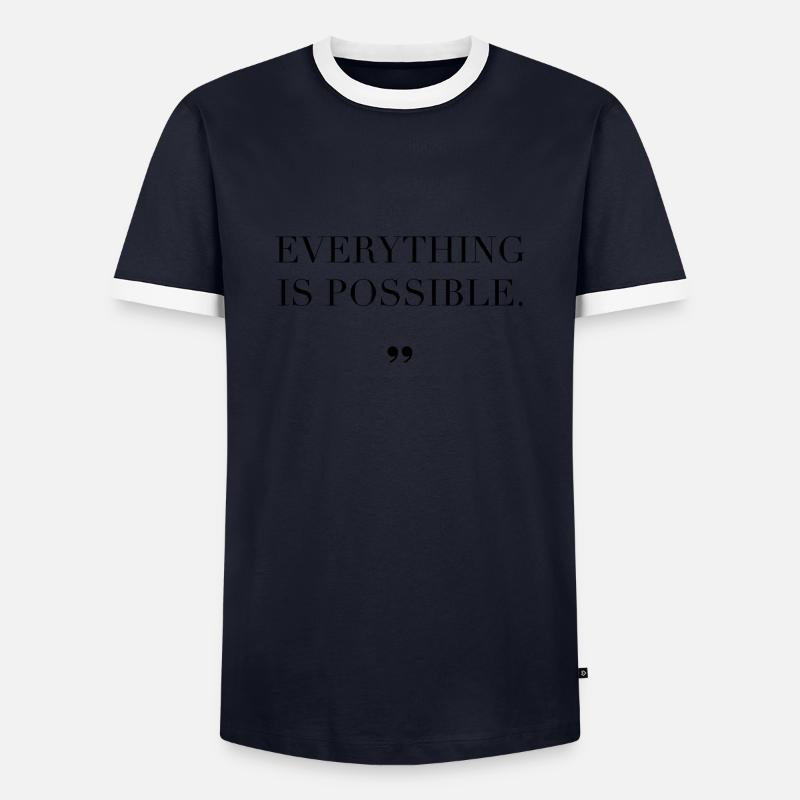 Everything Is Possible Spruch Geschenkidee - Männer Kontrast-T-Shirt - Navy/Weiß 