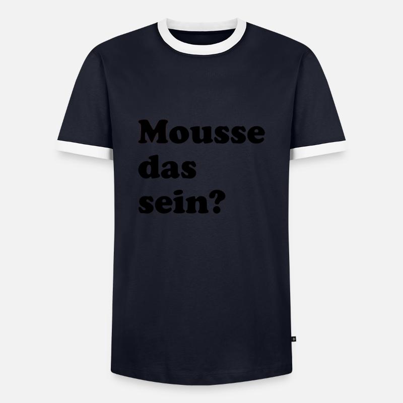 mousse das sein? - Sprüche - Geschenk - Männer Kontrast-T-Shirt - Navy/Weiß 