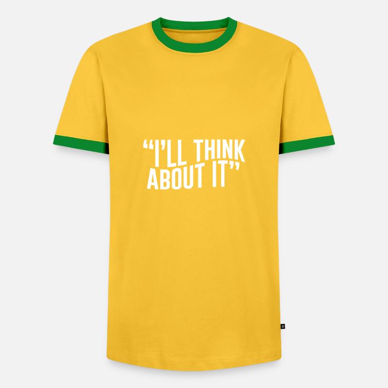I'll Think About It - Men's Ringer Shirt - yellow/green 