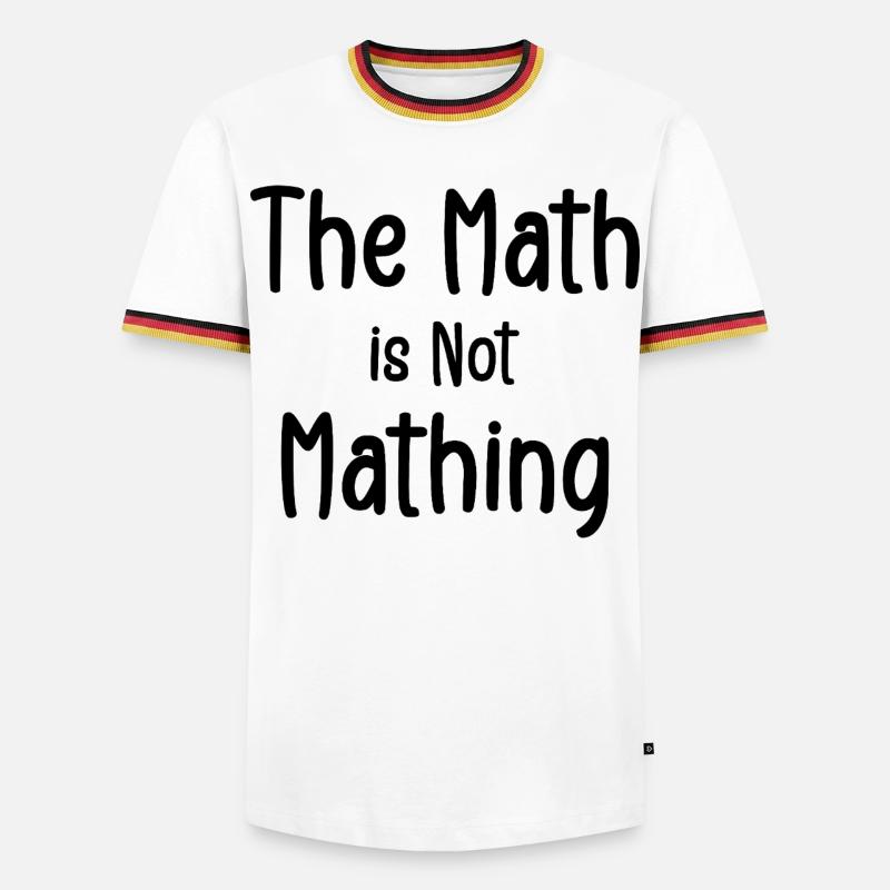 the math is not mathing - Men's Ringer Shirt - white/tricolour