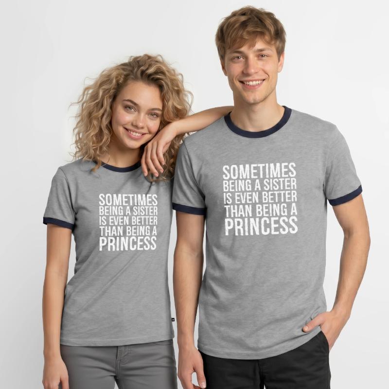 Manchmal ist es sogar besser, eine Schwester zu sein, als Männer Kontrast-T-Shirt