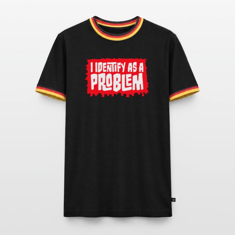 I Identify as a Problem Statement Cheeky Rebellious Men's Ringer Shirt