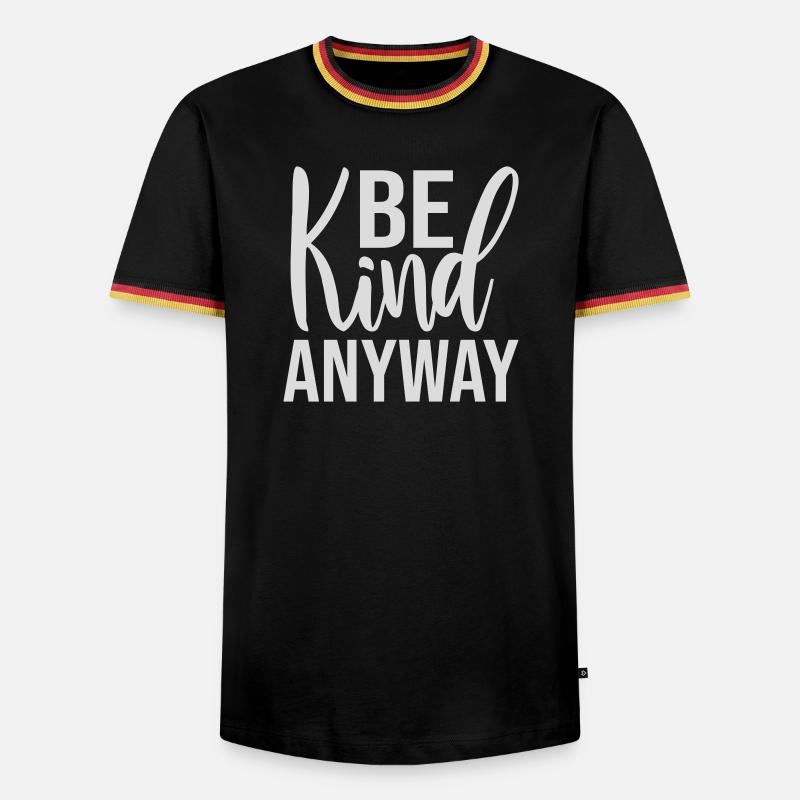 Be Kind Anyway Freundlichkeit Statement Spruch - Männer Kontrast-T-Shirt - Schwarz/Dreifarbig