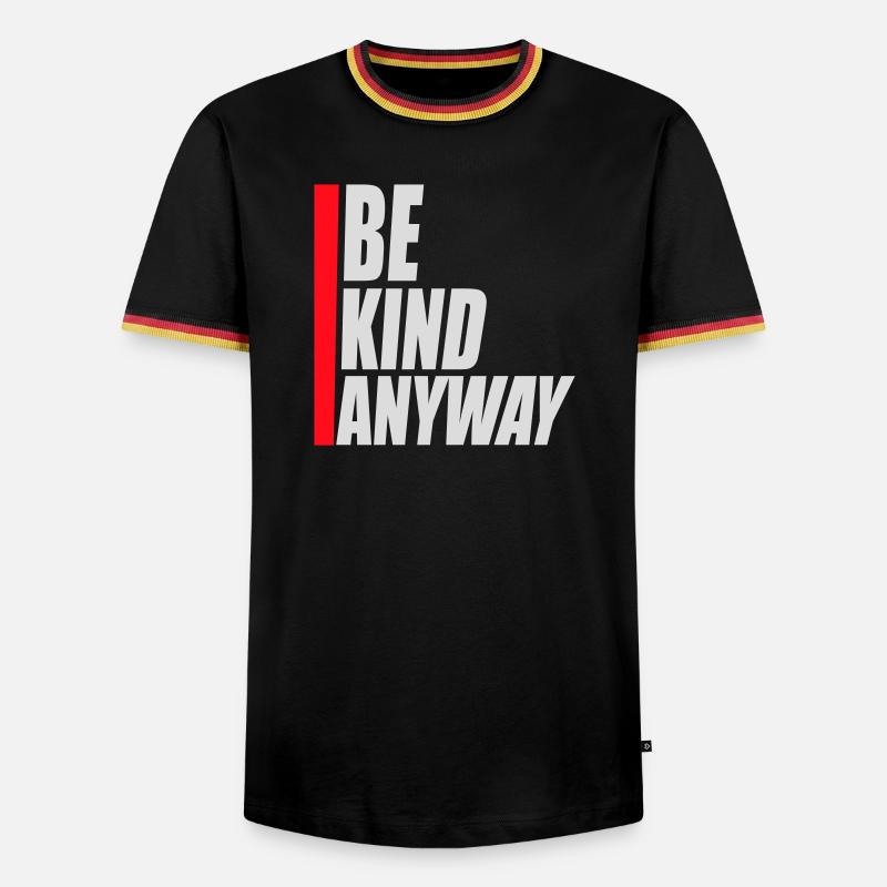 Be Kind Anyway Freundlichkeit Statement Spruch - Männer Kontrast-T-Shirt - Schwarz/Dreifarbig