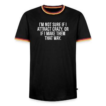 I'm not sure if I attract crazy or if I make them  - Männer Kontrast-T-Shirt - Schwarz/Dreifarbig - Vorne - AI Model Male 178 light (178cm) & AI Model Male 185 light (185cm)
