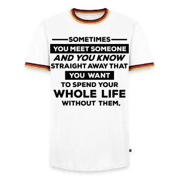 Sometimes you meet someone.... - Men's Ringer Shirt - white/tricolour - Front - AI Model Female 172 light (172cm) & AI Model Male 185 light (185cm)