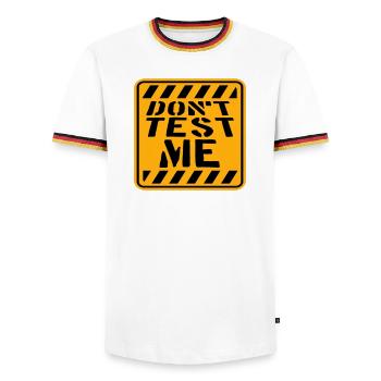 Don't Test Me Sign Naughty Funny Quote Saying - Men's Ringer Shirt - white/tricolour - Front - AI Model Female 172 light (172cm) & AI Model Male 185 light (185cm)