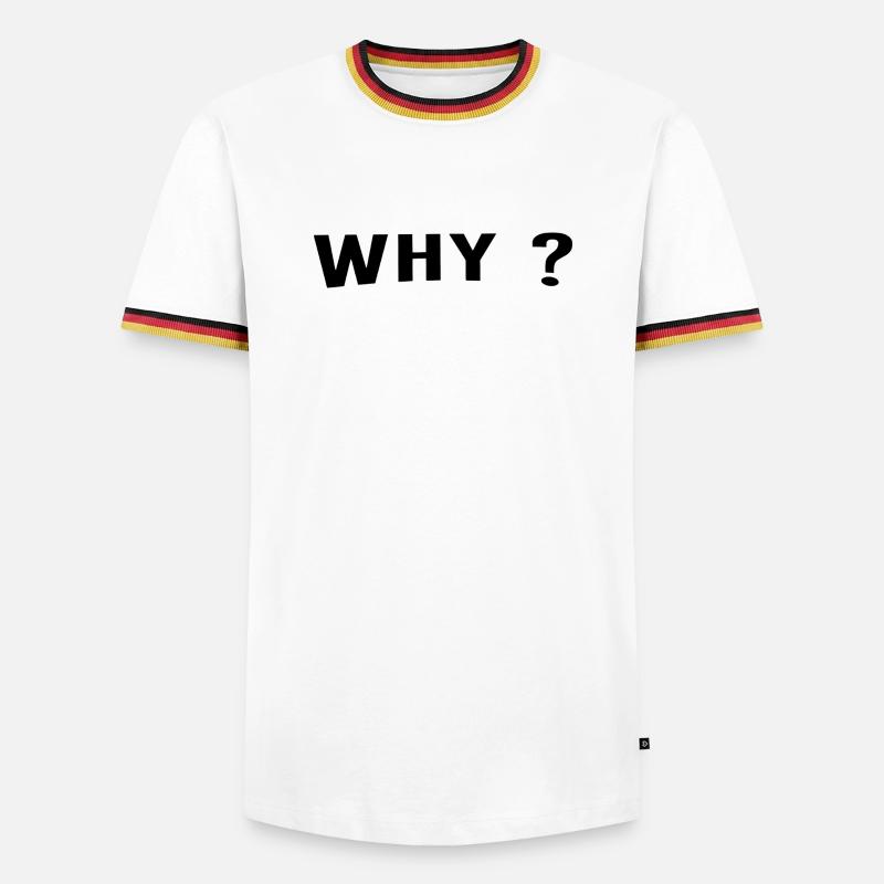 Why is always a great question. - Men's Ringer Shirt - white/tricolour