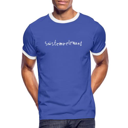 Süstemrelewant - Männer Kontrast-T-Shirt