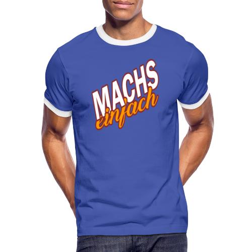 MACHS EINFACH - mache es einfach - Männer Kontrast-T-Shirt