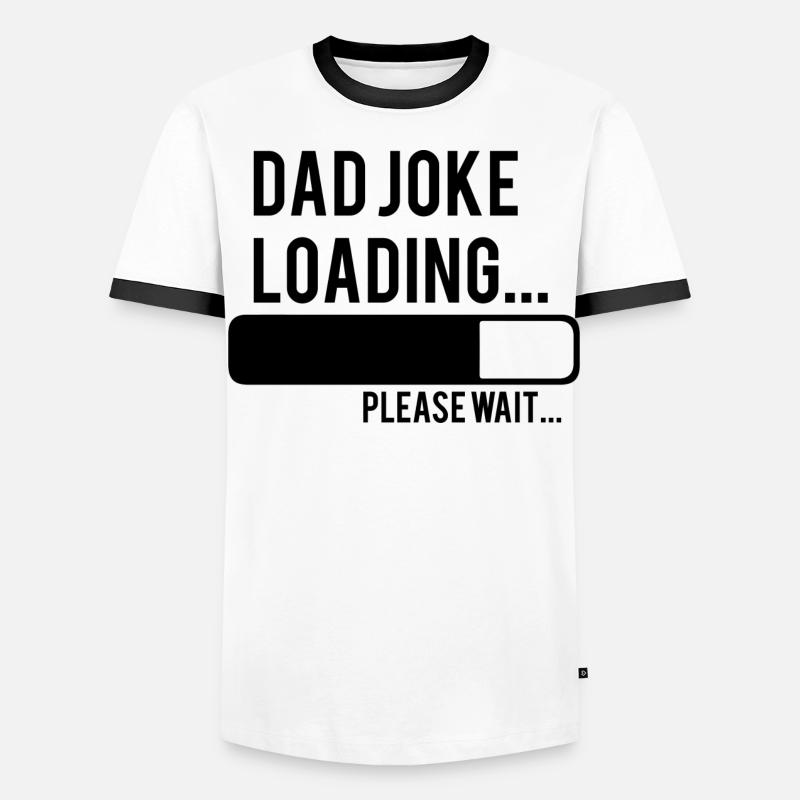 dad joke loading please wait Men's Ringer Shirt
