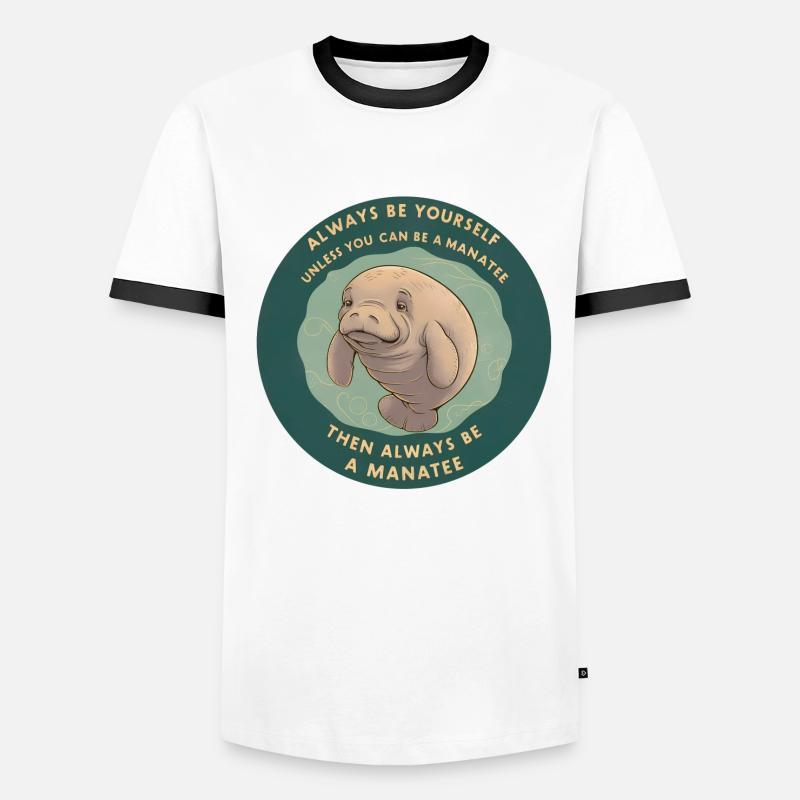 Sei Du selbst oder sei ein Manatee Lebensweisheit Männer Kontrast-T-Shirt