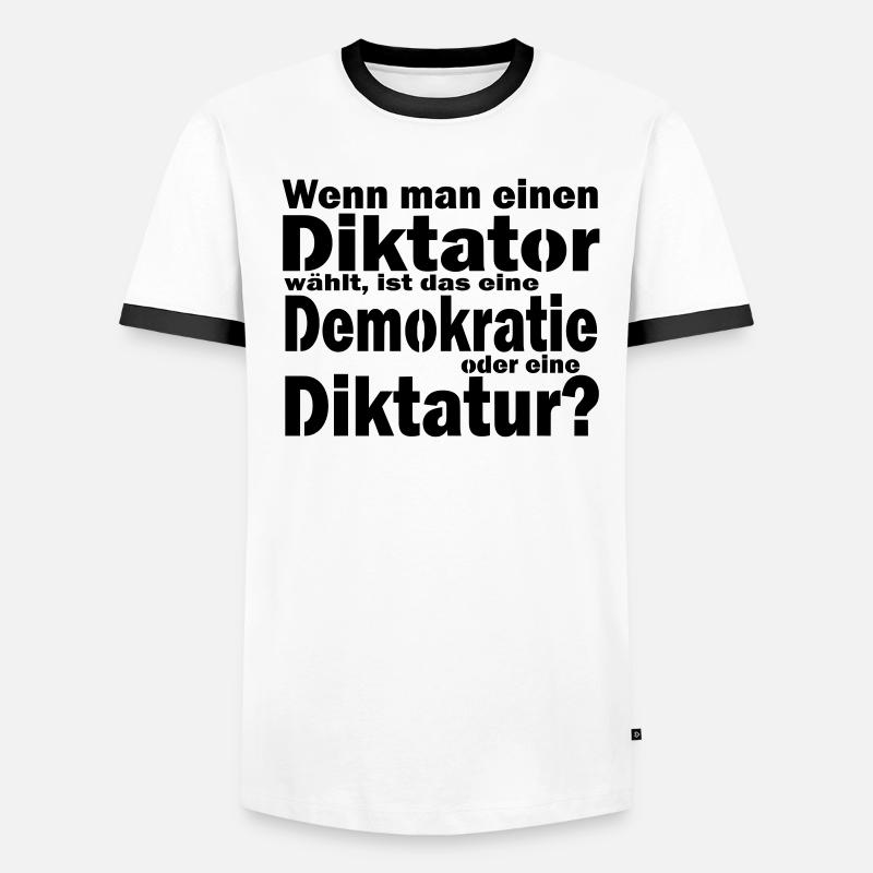 Diktatur oder Demokratie - eine Wahl? Männer Kontrast-T-Shirt
