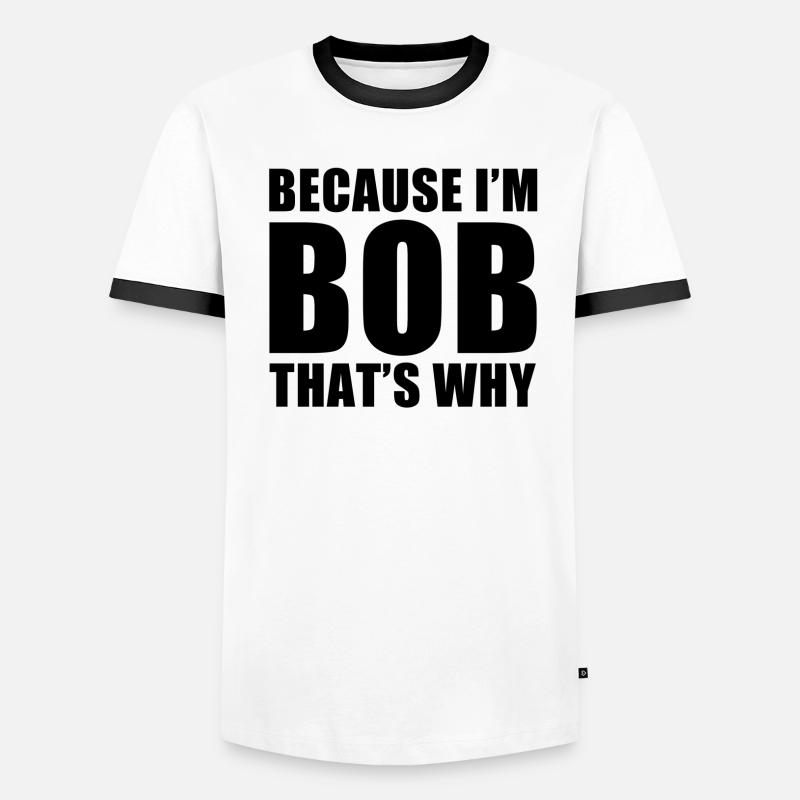 because im bob Men's Ringer Shirt