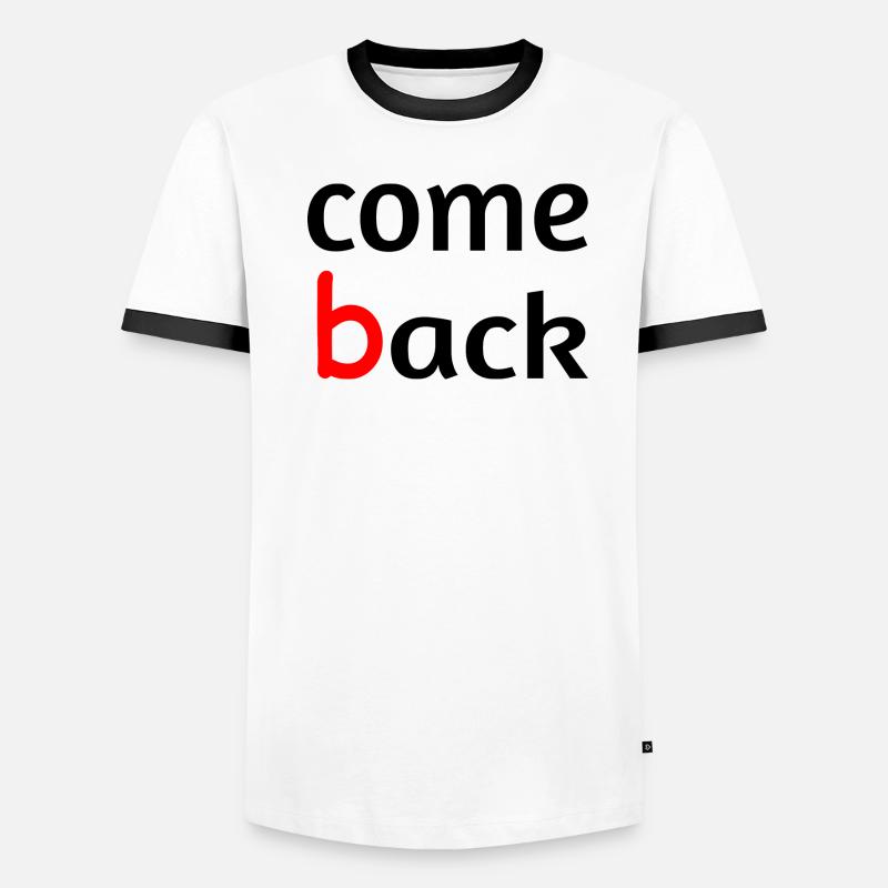 Come back Men's Ringer Shirt
