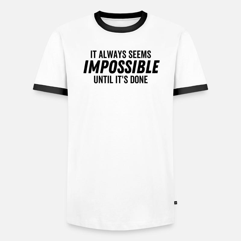 It Always Seems Impossible Until It's Done Men's Ringer Shirt