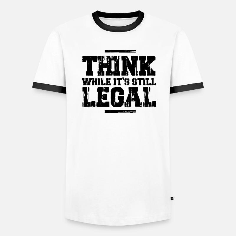 Think while it's still legal Men's Ringer Shirt