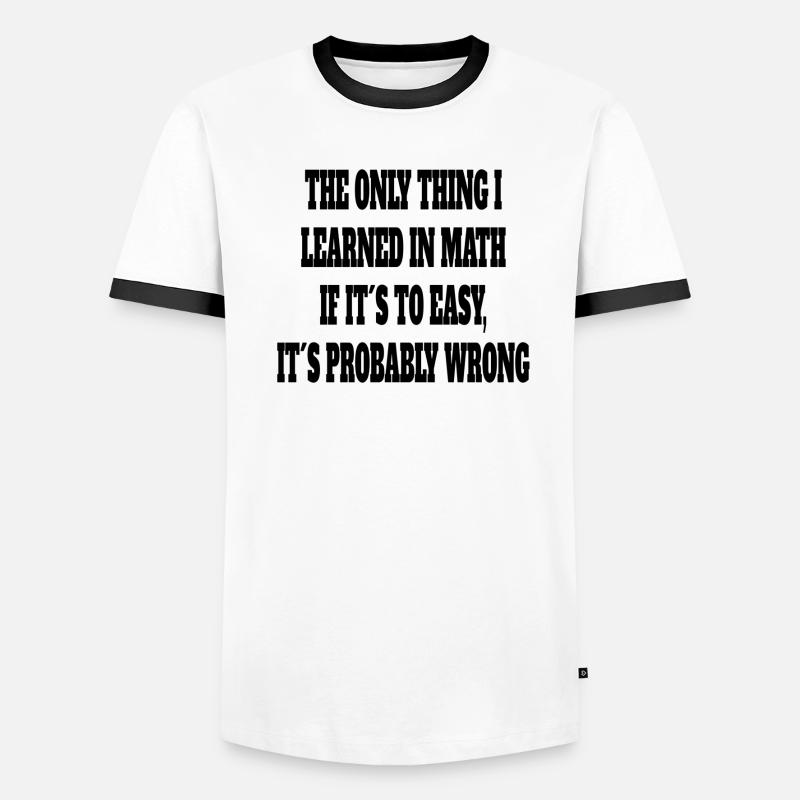 Math Student Funny Saying Math Teacher Men's Ringer Shirt
