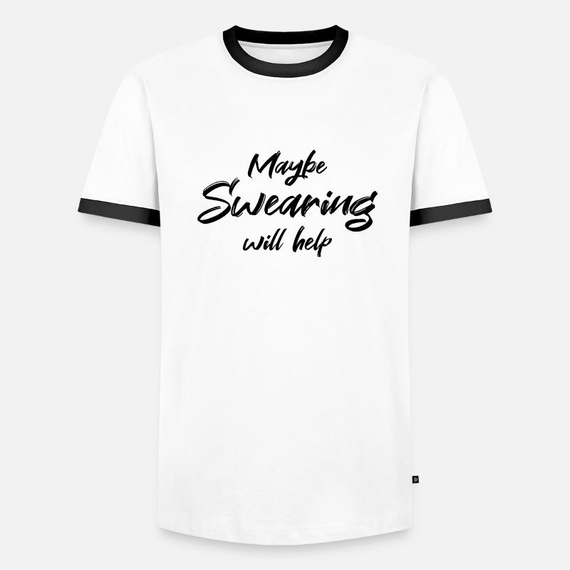 Maybe swearing will help Men's Ringer Shirt