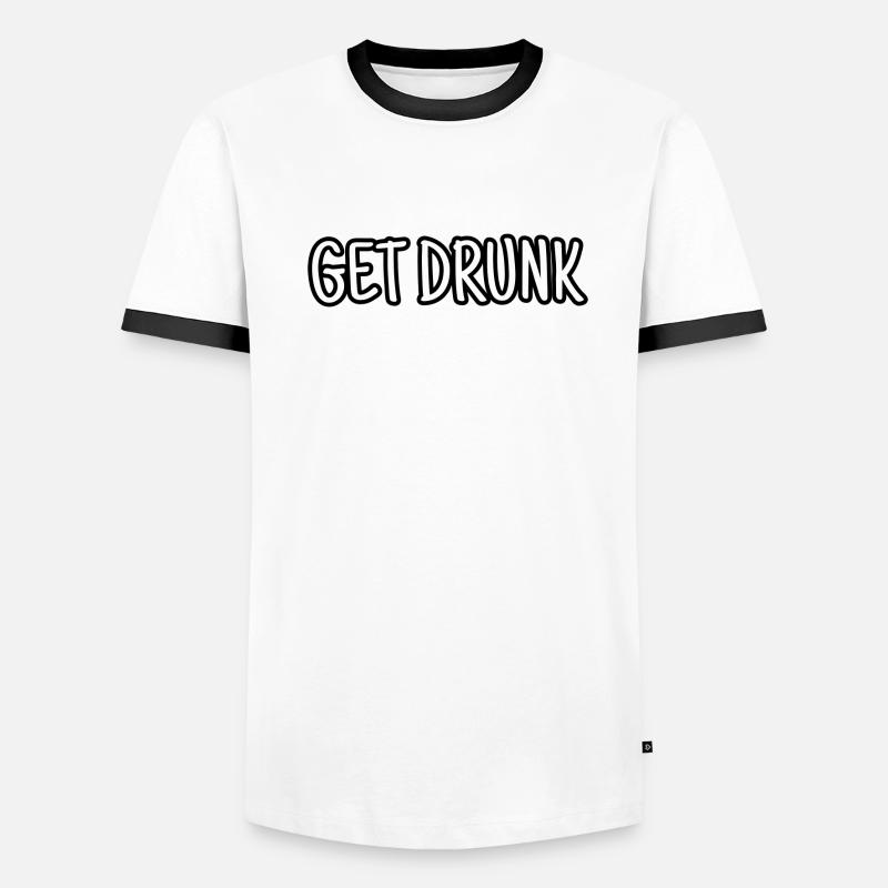 Get drunk Men's Ringer Shirt