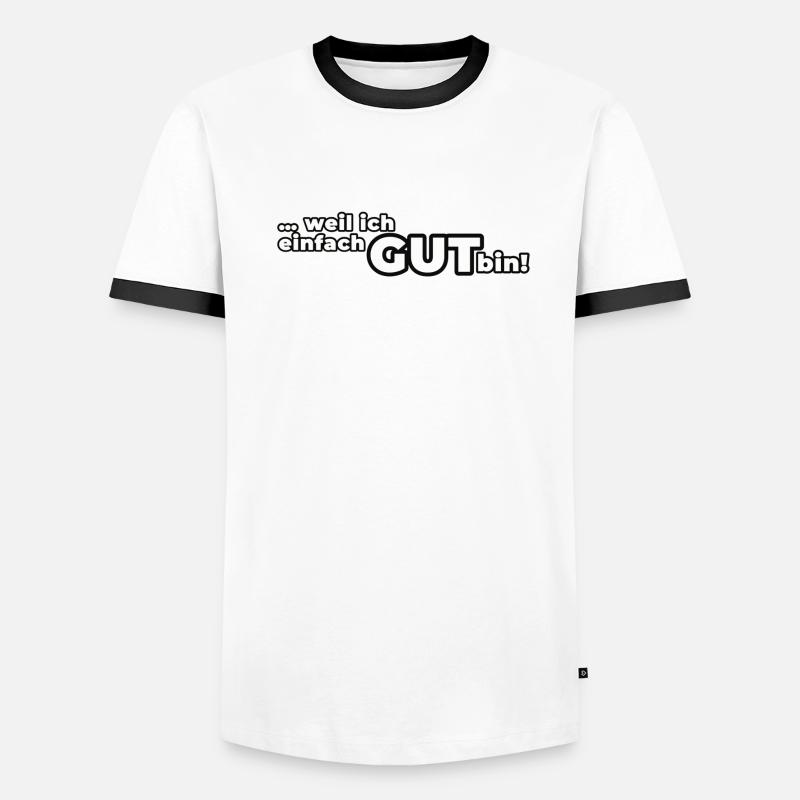 Weil ich einfach GUT bin! Männer Kontrast-T-Shirt
