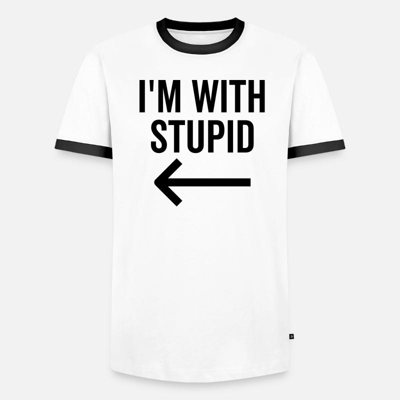 Ich bin mit Dumm Männer Kontrast-T-Shirt
