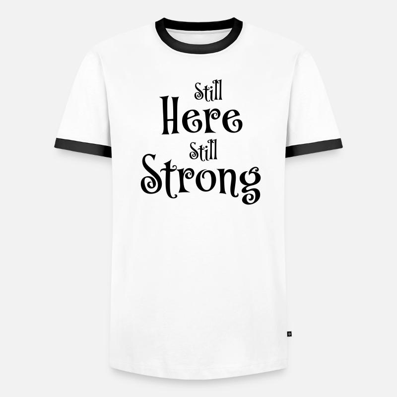 Still here, still strong Männer Kontrast-T-Shirt