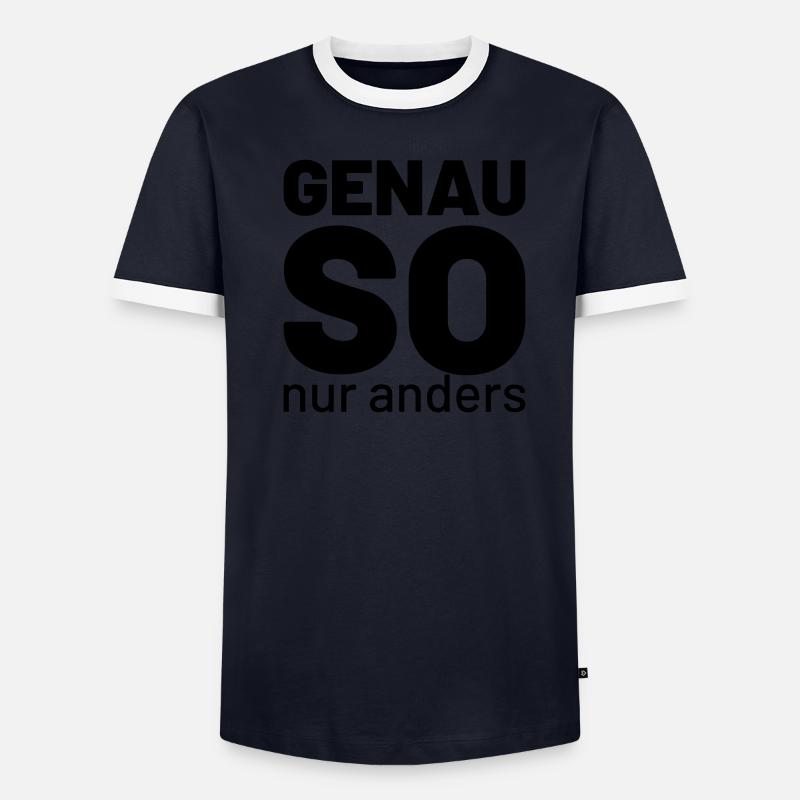 genau so aber anders - Männer Kontrast-T-Shirt - undefined