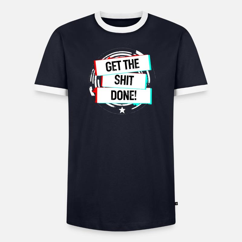 Get The Shit Done! - Männer Kontrast-T-Shirt - undefined