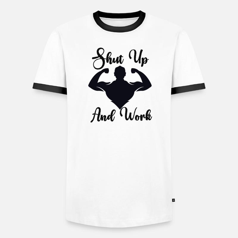 Shut Up And Work Men's Ringer Shirt