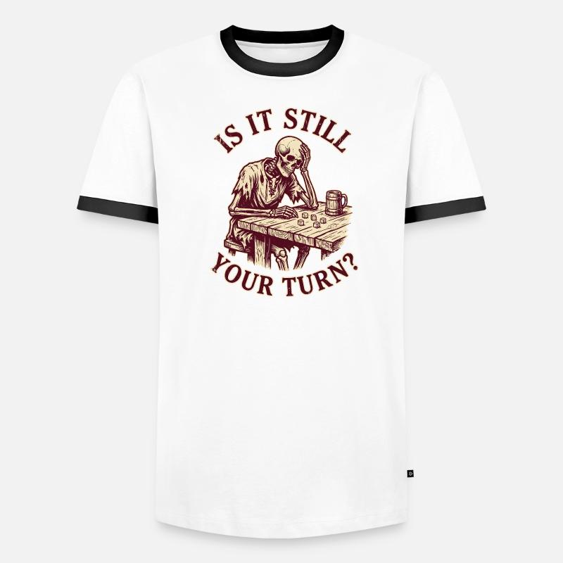 Is It Still Your Turn? Funny Gaming Skeleton Men's Ringer Shirt