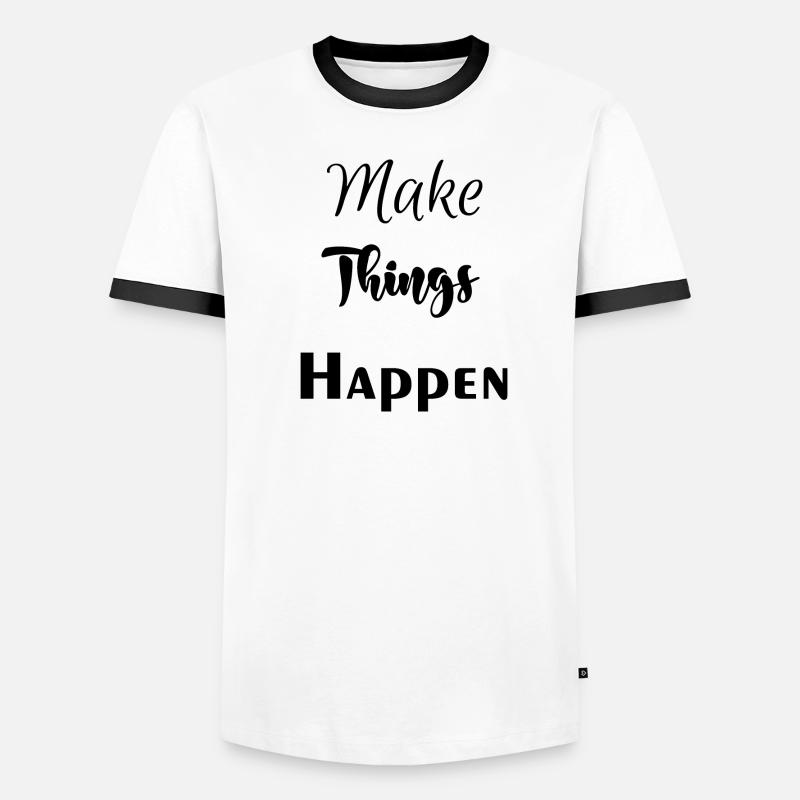 Make Things Happen Men's Ringer Shirt
