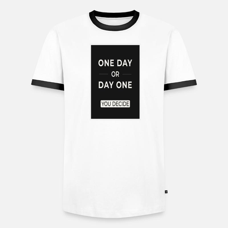 One Day or Day One You Decide Statement Männer Kontrast-T-Shirt