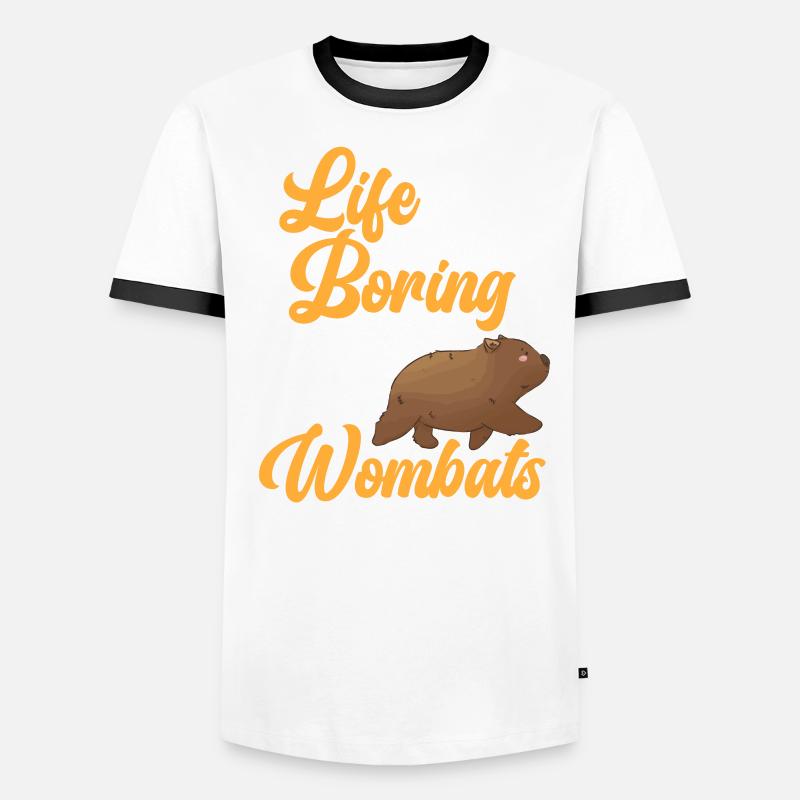 Life would be boring without Wombat Men's Ringer Shirt