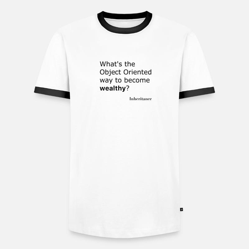 What is the object oriented way to become wealthy? Men's Ringer Shirt